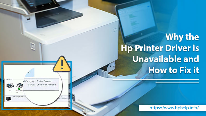 Top 4 Solutions To Resolve Hp Printer Driver is Unavailable Problem