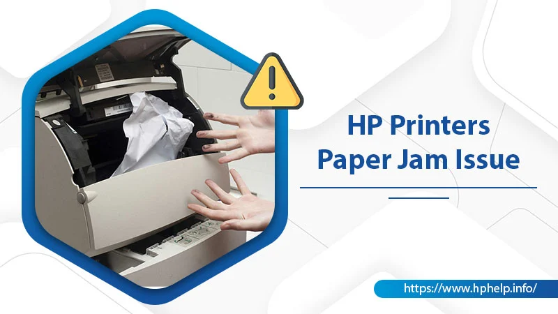 How To Sort-Out HP Printers Paper Jam Issue